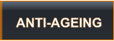 ANTI-AGEING