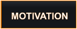 MOTIVATION