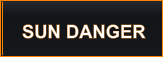 SUN DANGER