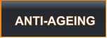ANTI-AGEING