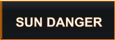 SUN DANGER